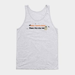 Ghosts' favorite music? Sheet hits the fan! Tank Top